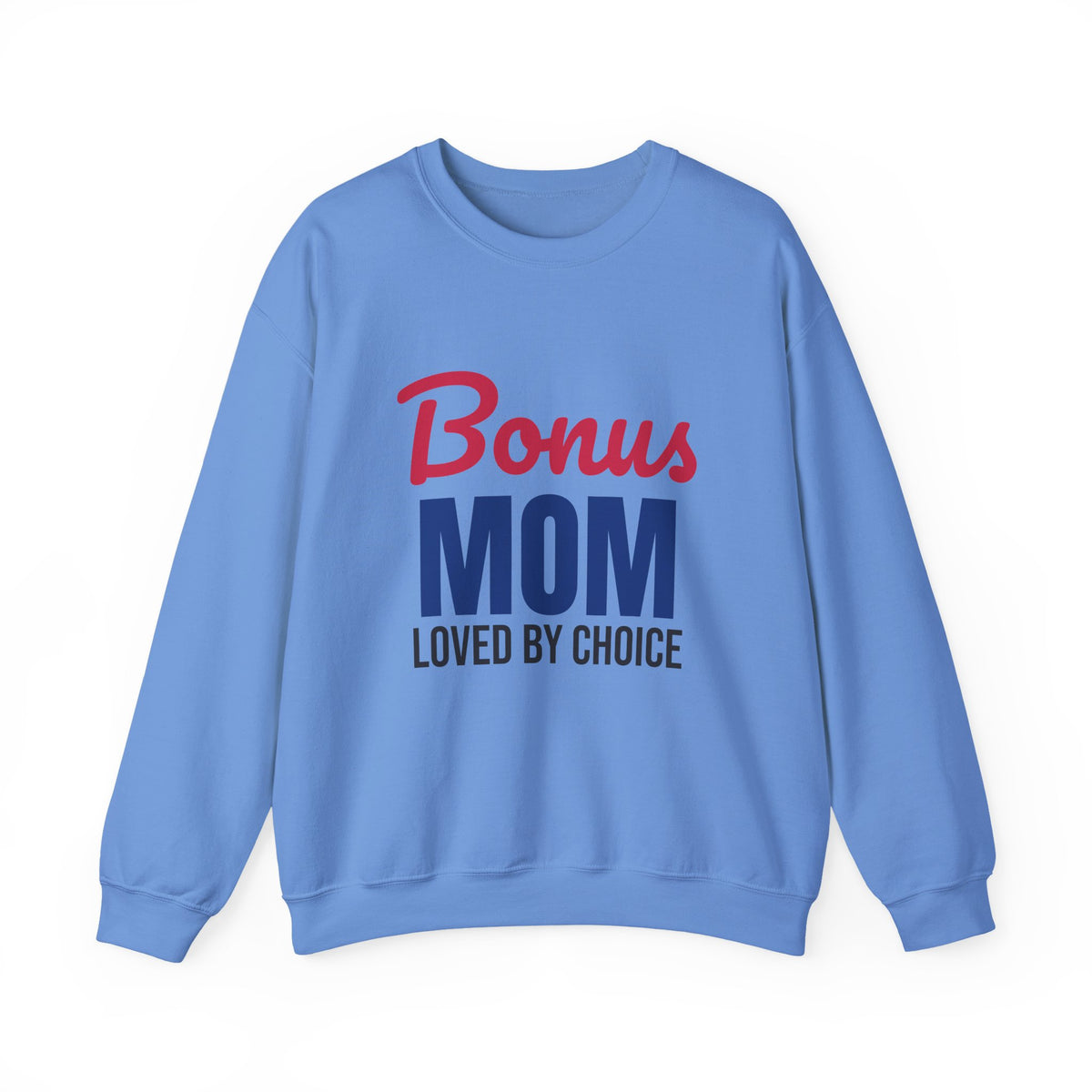 Bonus Mom Loved by Choice Sweatshirt, Bonus Mom Crewneck