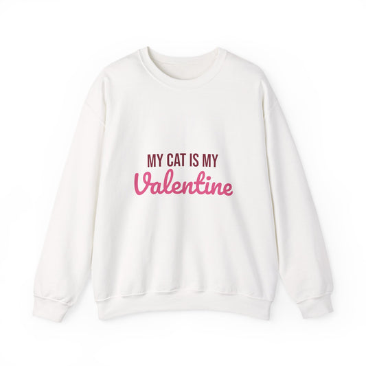 My Cat Is My Valentine Sweatshirt