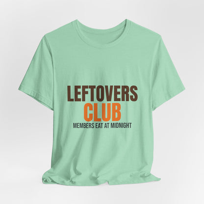 Leftovers Club Members Eat at Midnight Shirt, Leftovers Club Funny Thanksgiving T-Shirt