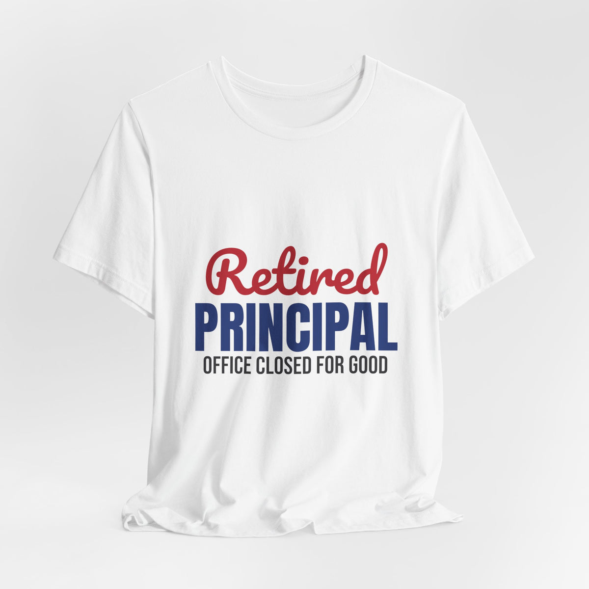 Retired Principal Office Closed for Good Shirt, Principal Retirement T-Shirt, Retired Principal Gift