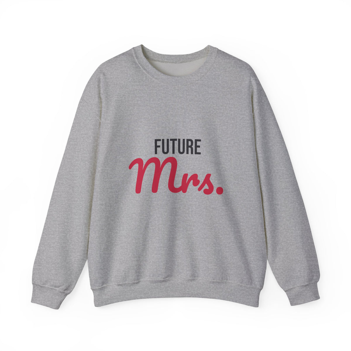 Future Mrs Sweatshirt