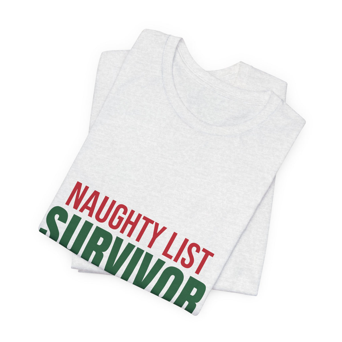 Naughty List Survivor Shirt, Funny Christmas T-Shirt
