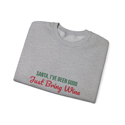 Santa I've Been Good Just Bring Wine Sweatshirt, Funny Wine Christmas Crewneck
