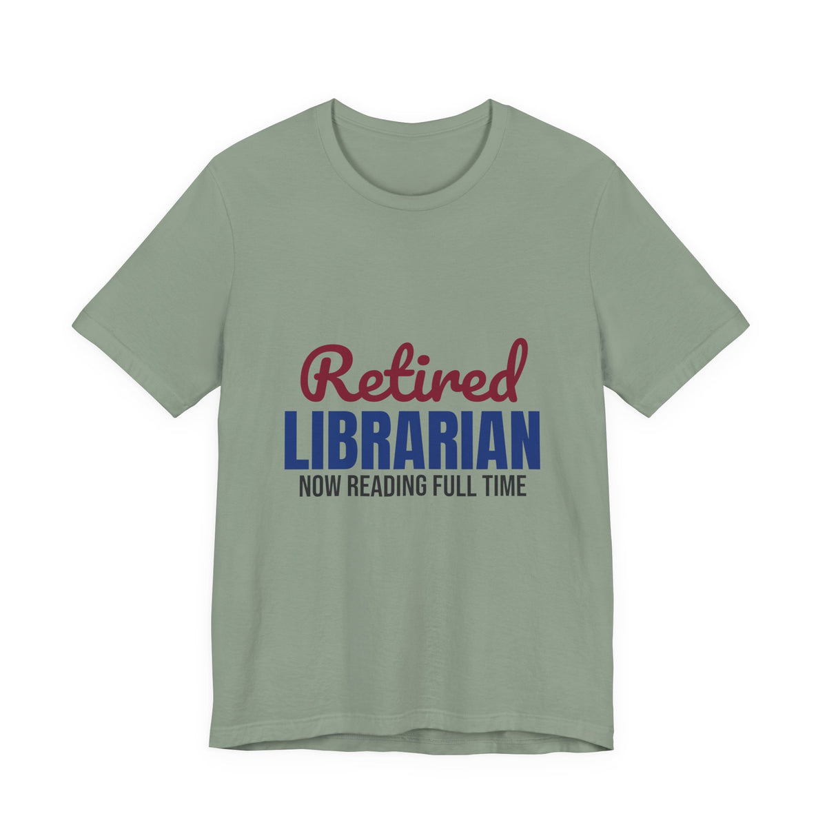 Retired Librarian Now Reading Full Time Shirt, Librarian Retirement T-Shirt, Retired Librarian Gift