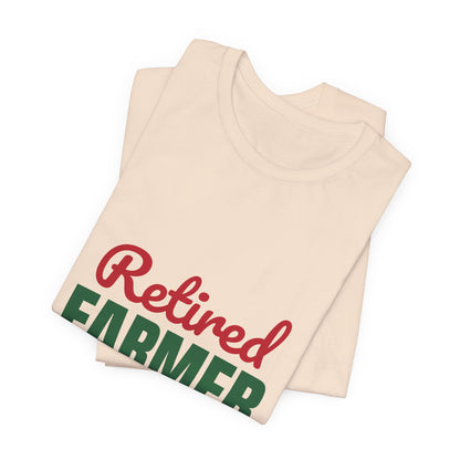 Retired Farmer Still Up at Dawn Shirt, Farmer Retirement T-Shirt, Retired Farmer Gift