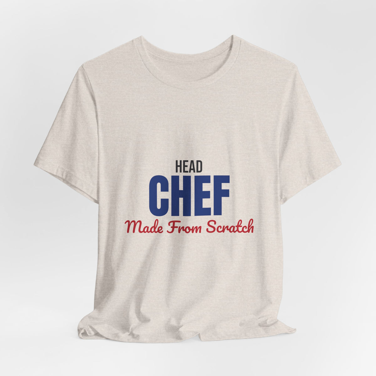 Head Chef Made From Scratch Shirt, Head Chef T-Shirt, Chef Gift