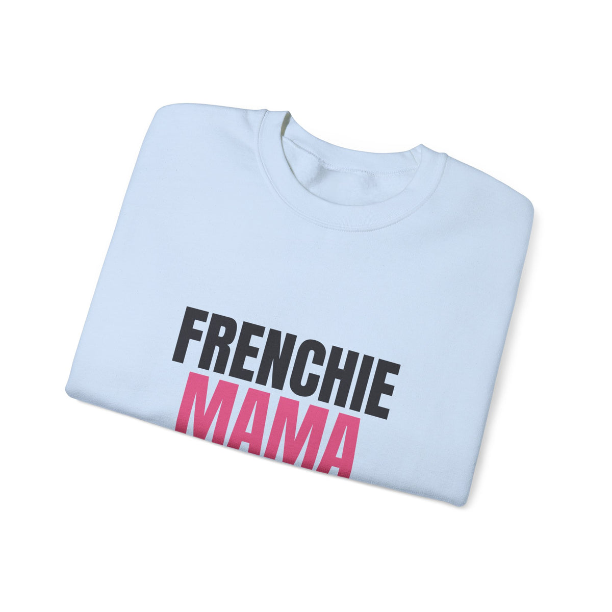Frenchie Mama Snorts And Snuggles Sweatshirt, Frenchie Mama Crewneck Sweatshirt