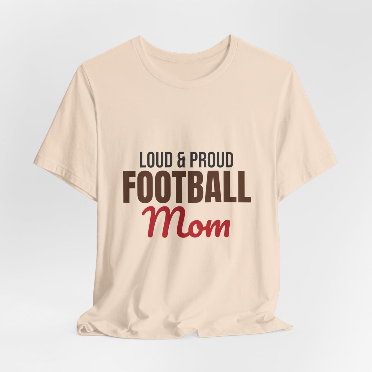 Loud and Proud Football Mom Shirt, Football Mom T-Shirt, Game Day Tee