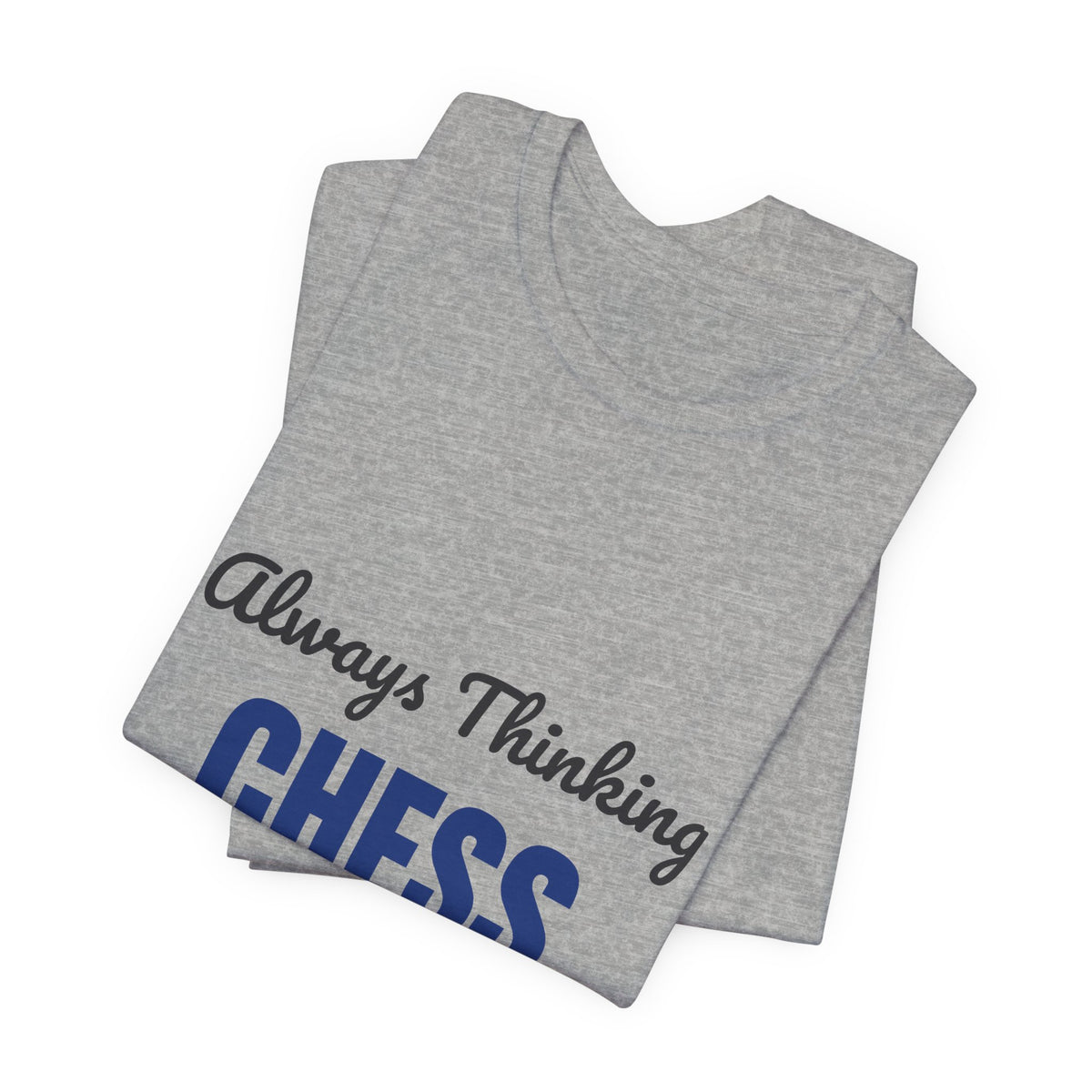 Always Thinking Chess Three Moves Ahead Shirt, Chess Player T-Shirt, Three Moves Ahead