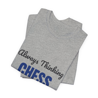 Always Thinking Chess Three Moves Ahead Shirt, Chess Player T-Shirt, Three Moves Ahead
