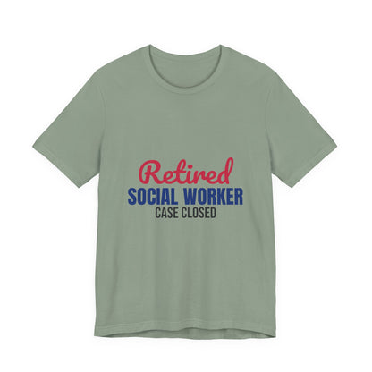 Retired Social Worker Case Closed Shirt, Social Worker Retirement T-Shirt, Retired Social Worker Gift