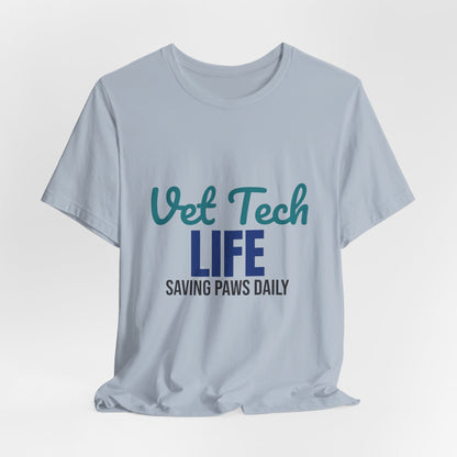 Vet Tech Life Saving Paws Daily Shirt, Vet Tech T-Shirt, Veterinary Technician Gift