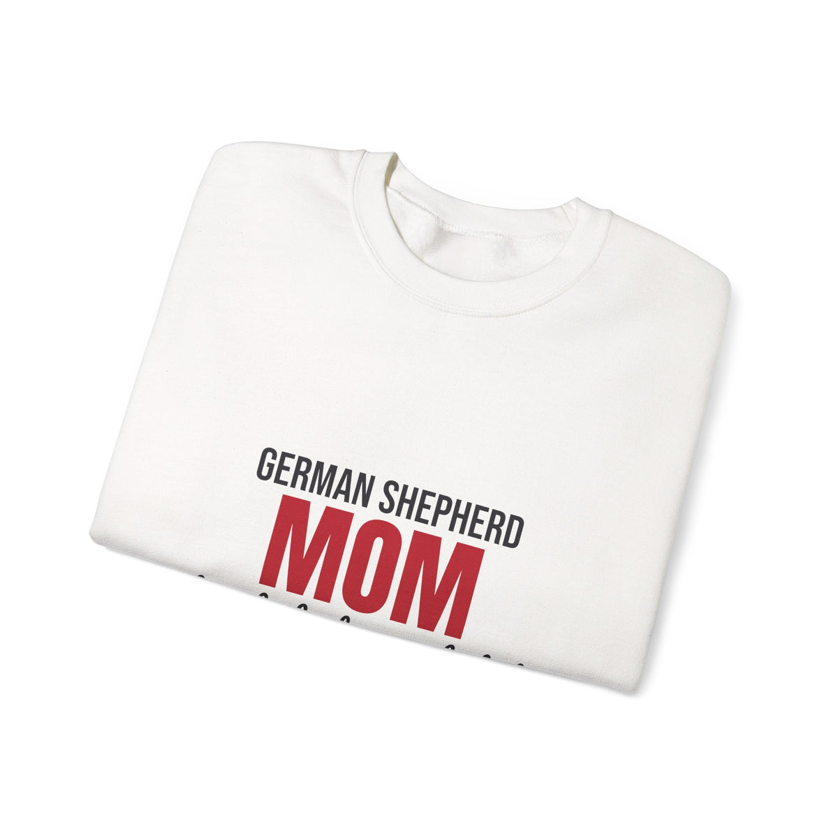 German Shepherd Mom Loyal Shadow Included Sweatshirt, German Shepherd Mom Crewneck Sweatshirt