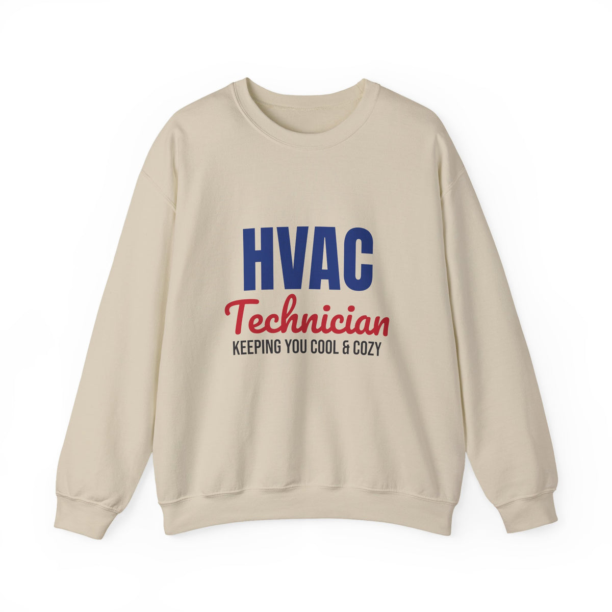 HVAC Technician Keeping You Cool and Cozy Sweatshirt