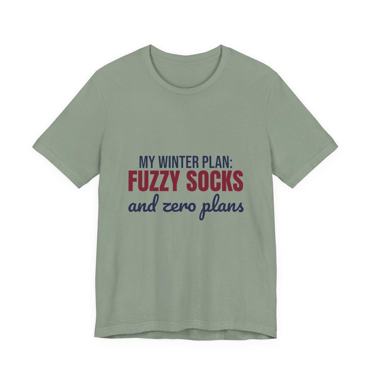My Winter Plan Fuzzy Socks and Zero Plans Shirt, Funny Winter T-Shirt, Funny Winter Gift