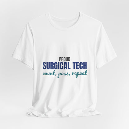 Proud Surgical Tech Count Pass Repeat Shirt, Proud Surgical Tech T-Shirt, Scrub Tech Gift