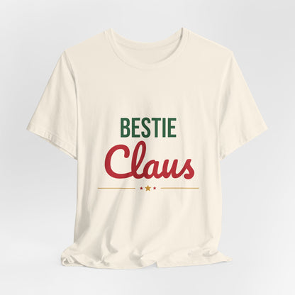Bestie Claus Shirt, Best Friend Christmas T-Shirt, Bestie Gift