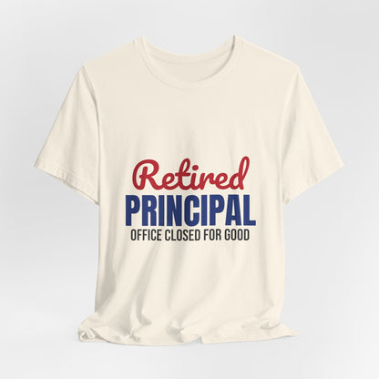 Retired Principal Office Closed for Good Shirt, Principal Retirement T-Shirt, Retired Principal Gift
