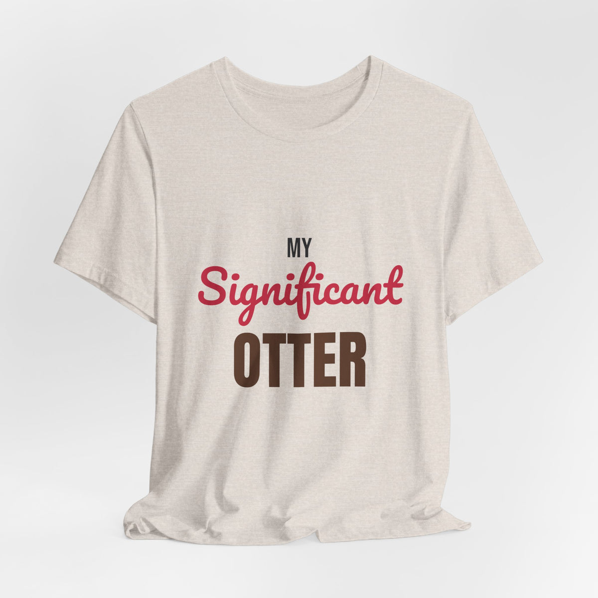 My Significant Otter Shirt, My Significant Otter T-Shirt, Couples Gift