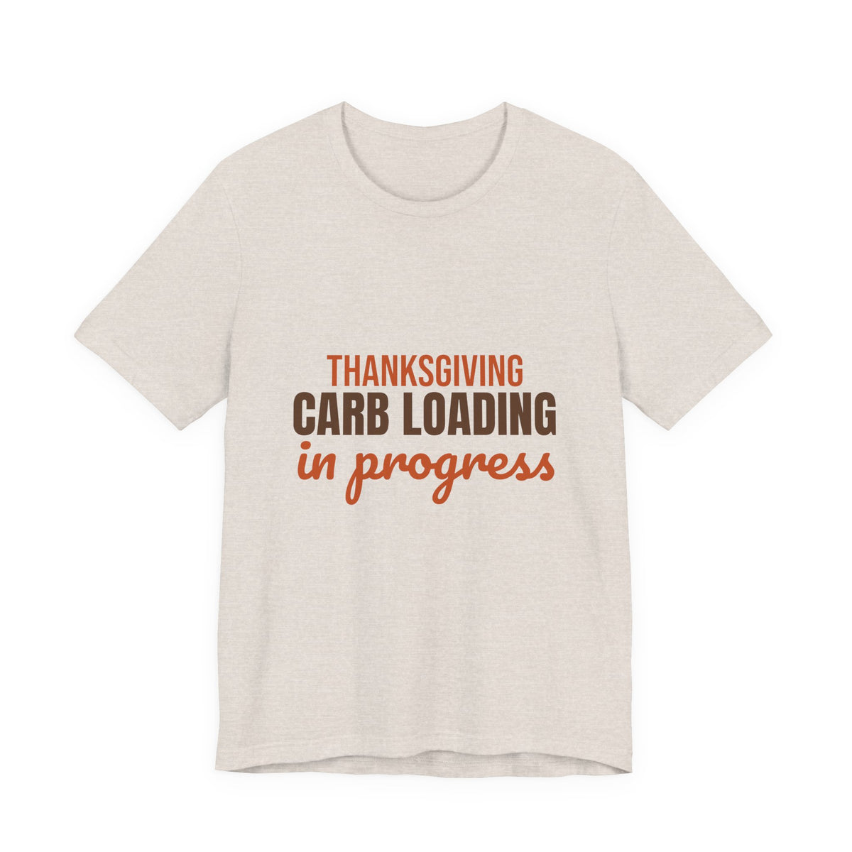 Thanksgiving Carb Loading in Progress Shirt, Funny Thanksgiving T-Shirt, Funny Thanksgiving Gift