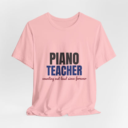 Piano Teacher Counting Out Loud Since Forever Shirt, Piano Teacher T-Shirt, Music Teacher Gift