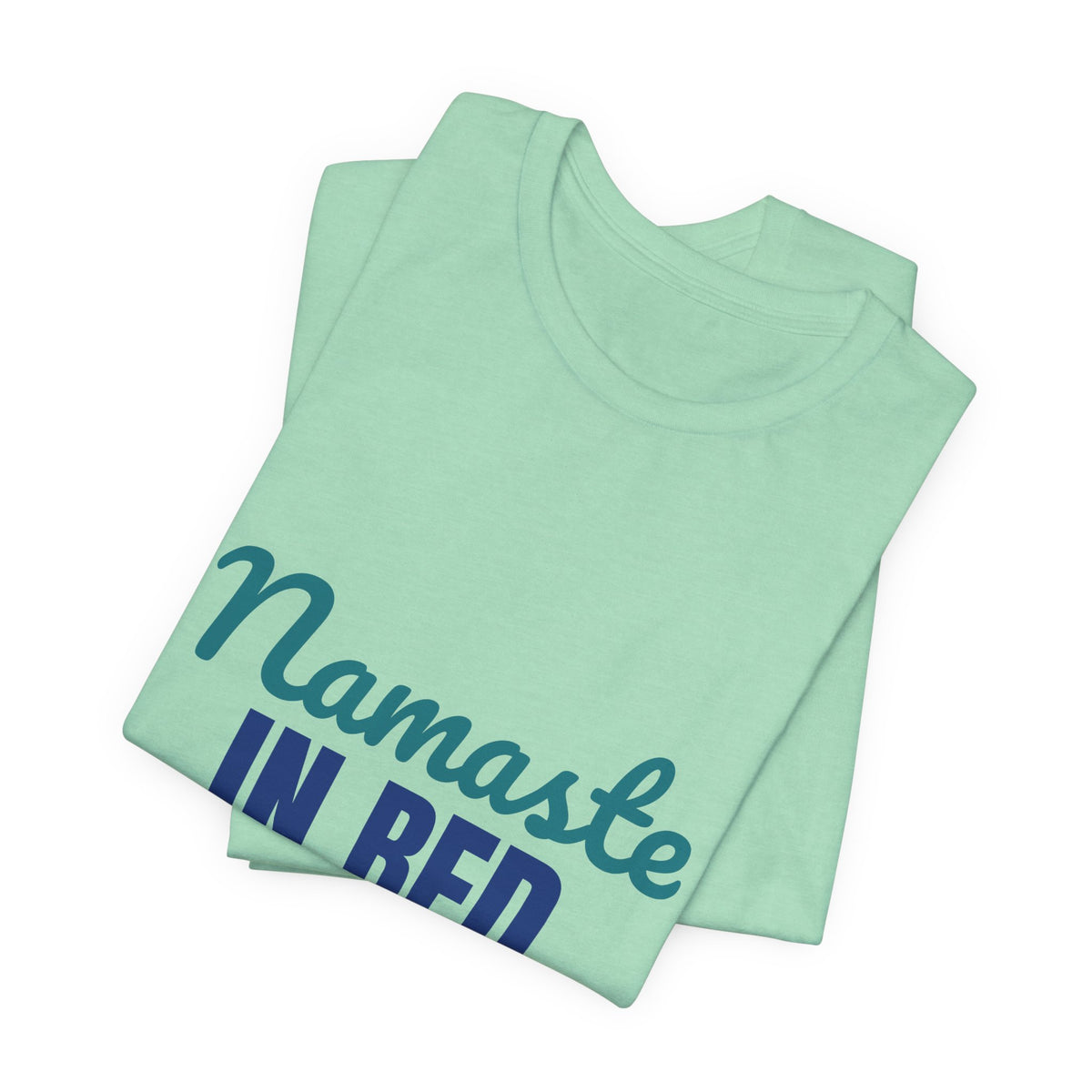 Namaste in Bed Yoga Tomorrow Maybe Shirt, Namaste in Bed Funny Yoga T-Shirt