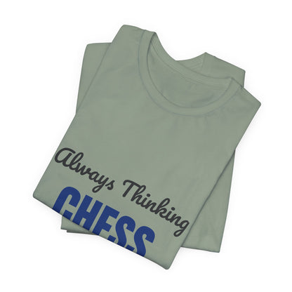 Always Thinking Chess Three Moves Ahead Shirt, Chess Player T-Shirt, Three Moves Ahead