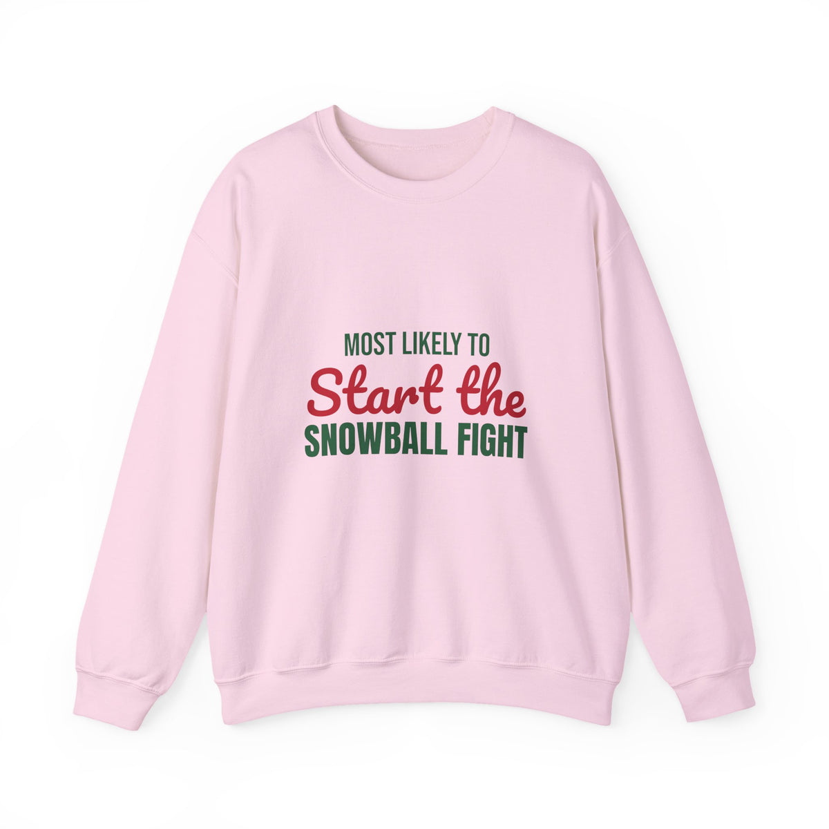 Most Likely to Start the Snowball Fight Sweatshirt, Most Likely to Start the Snowball Fight Christmas Sweatshirt