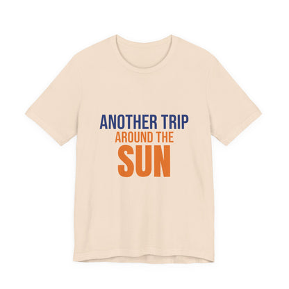 Another Trip Around the Sun Shirt