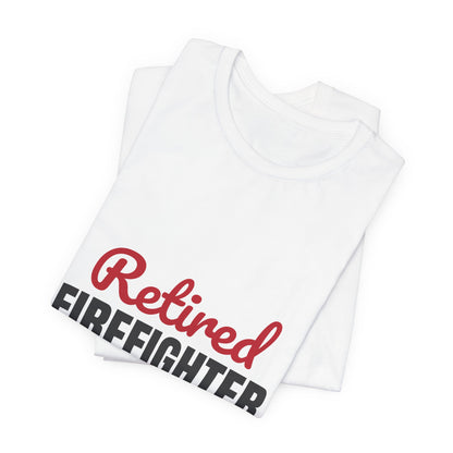 Retired Firefighter Shirt, Firefighter Retirement T-Shirt
