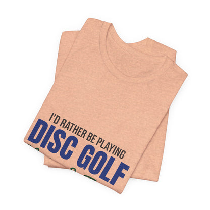 Rather Be Playing Disc Golf Chains and Trees Shirt, Disc Golf T-Shirt, Disc Golfer Gift