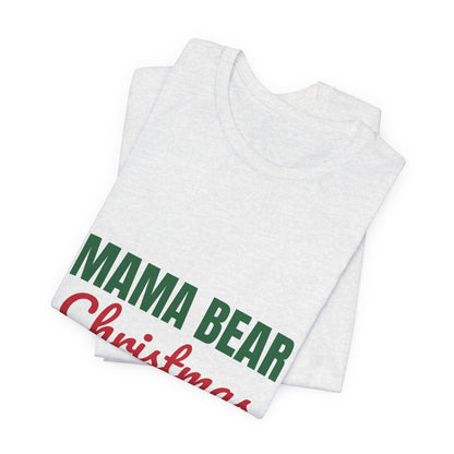 Mama Bear Christmas Shirt, Mom Christmas T-Shirt, Gift for Mom