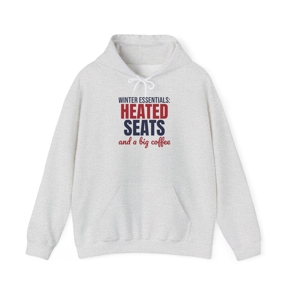 Winter Essentials Heated Seats and a Big Coffee Hoodie, Funny Winter Hoodie