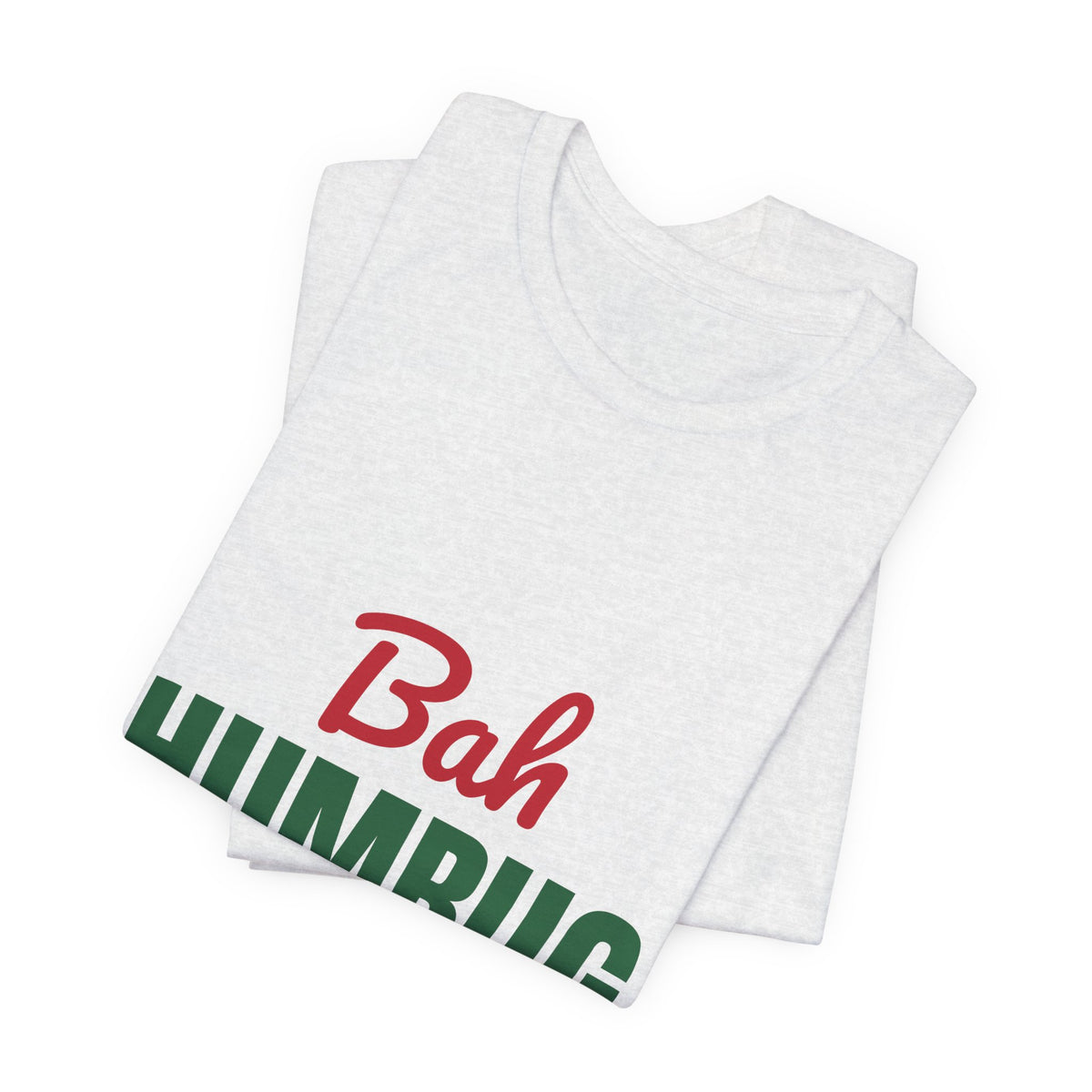 Bah Humbug Shirt, Funny Grumpy Christmas T-Shirt