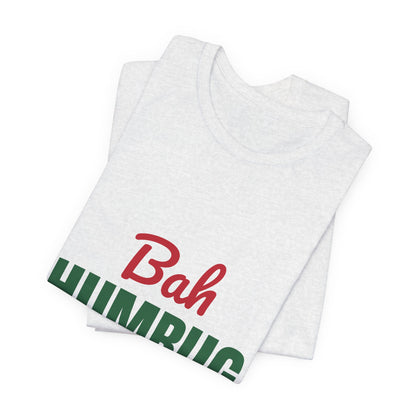 Bah Humbug Shirt, Funny Grumpy Christmas T-Shirt