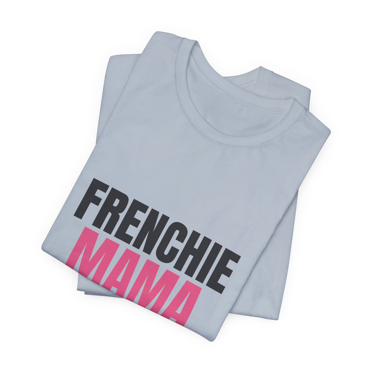 Frenchie Mama Snorts And Snuggles Shirt, Frenchie Mama T-Shirt, Frenchie Lover Gift