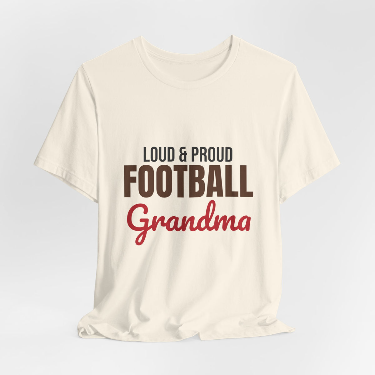 Loud and Proud Football Grandma Shirt, Football Grandma T-Shirt, Game Day Tee
