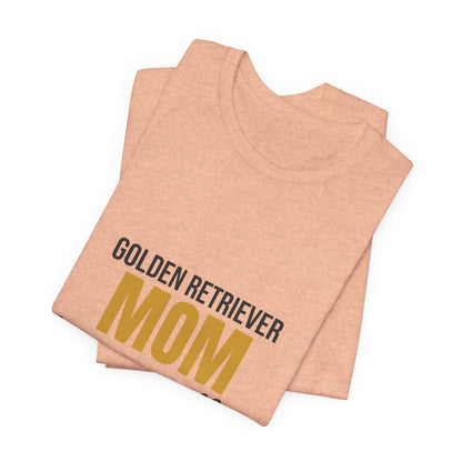 Golden Retriever Mom Fur On Everything Shirt, Golden Retriever Mom T-Shirt, Golden Retriever Lover Gift