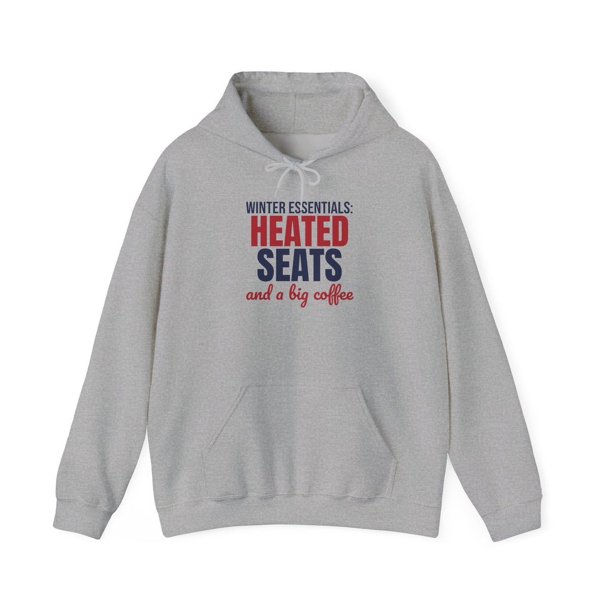 Winter Essentials Heated Seats and a Big Coffee Hoodie, Funny Winter Hoodie