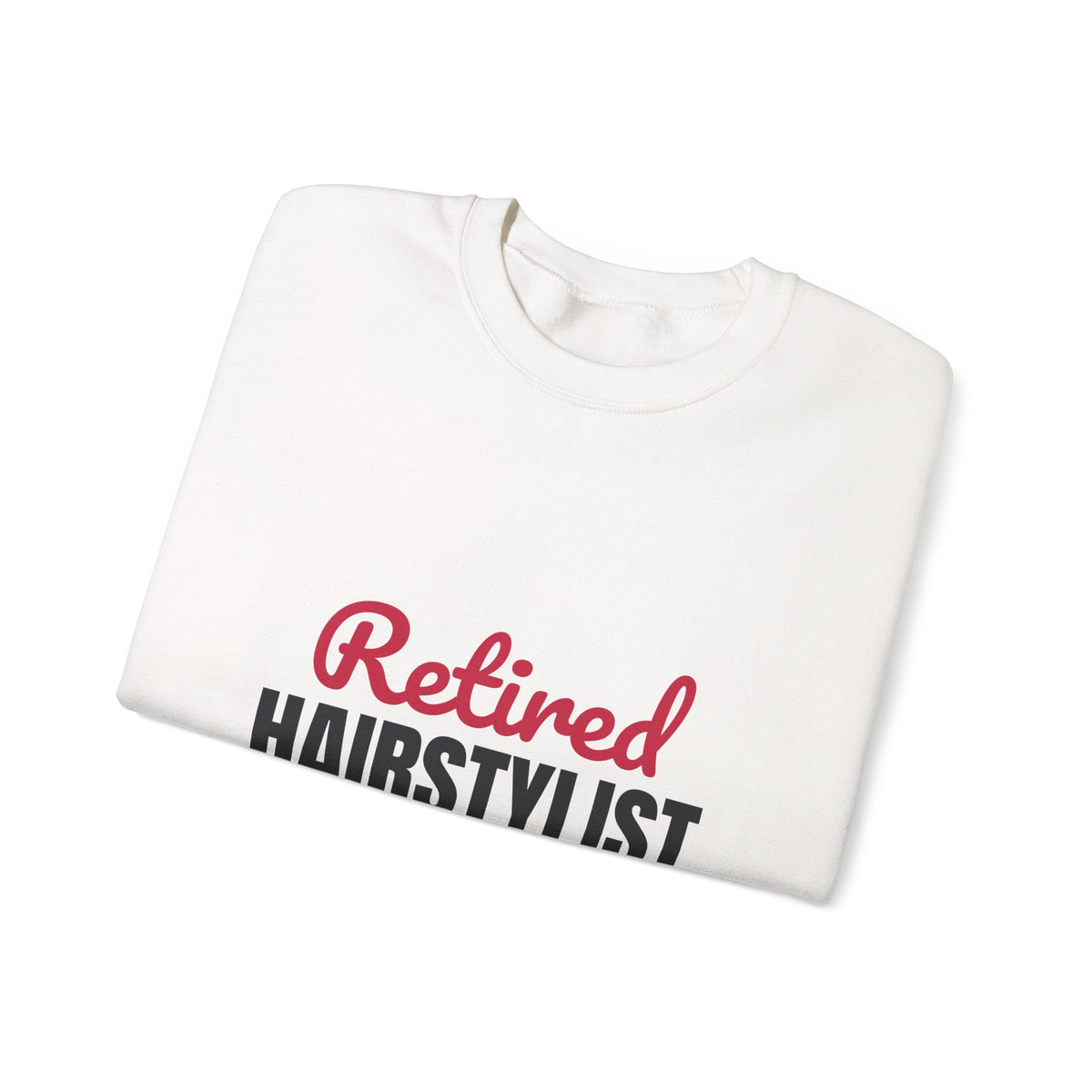 Retired Hairstylist Sweatshirt, Hairstylist Retirement Crewneck
