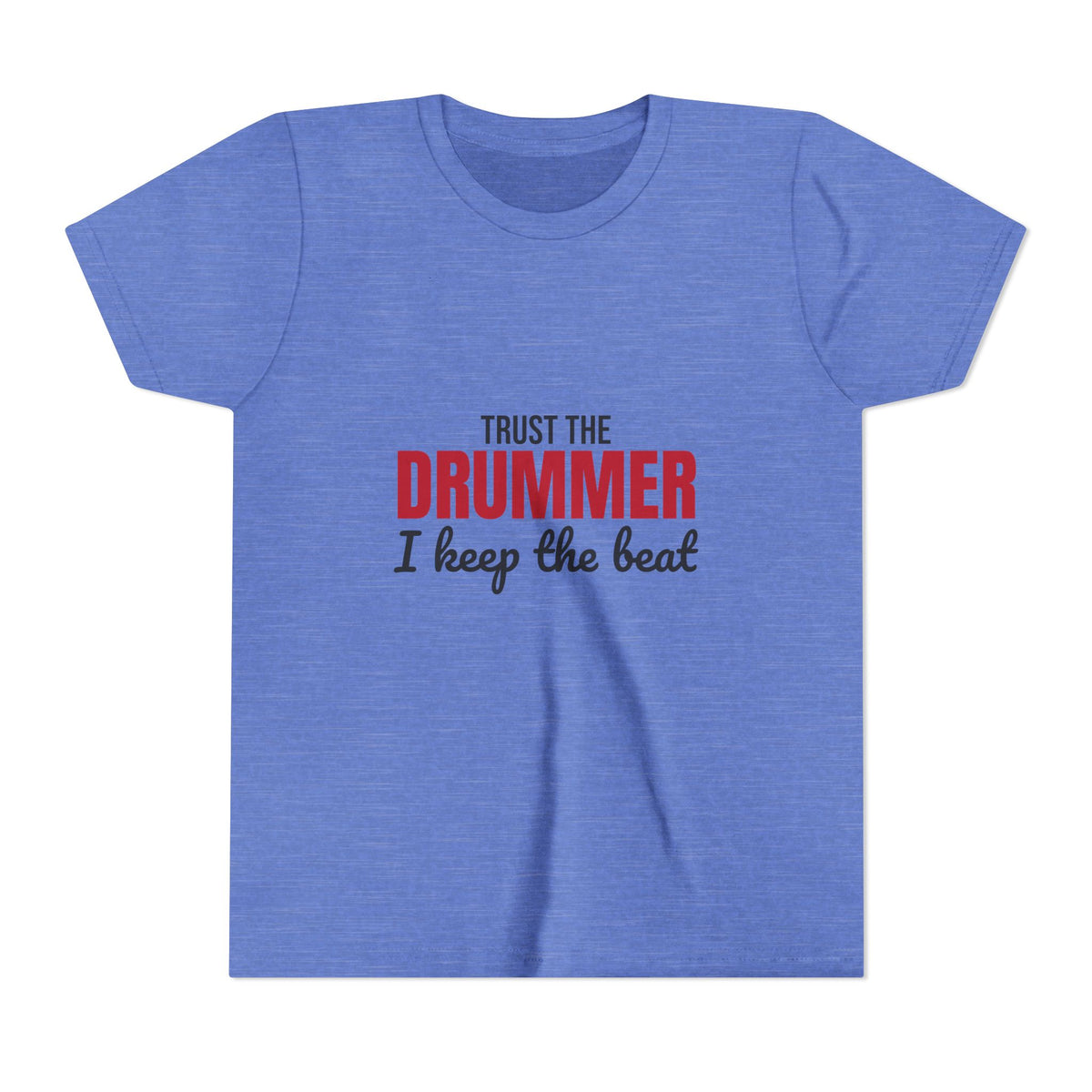 Trust the Drummer I Keep the Beat Kids Shirt, Kids Trust the Drummer Tee