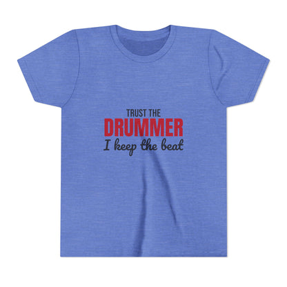 Trust the Drummer I Keep the Beat Kids Shirt, Kids Trust the Drummer Tee