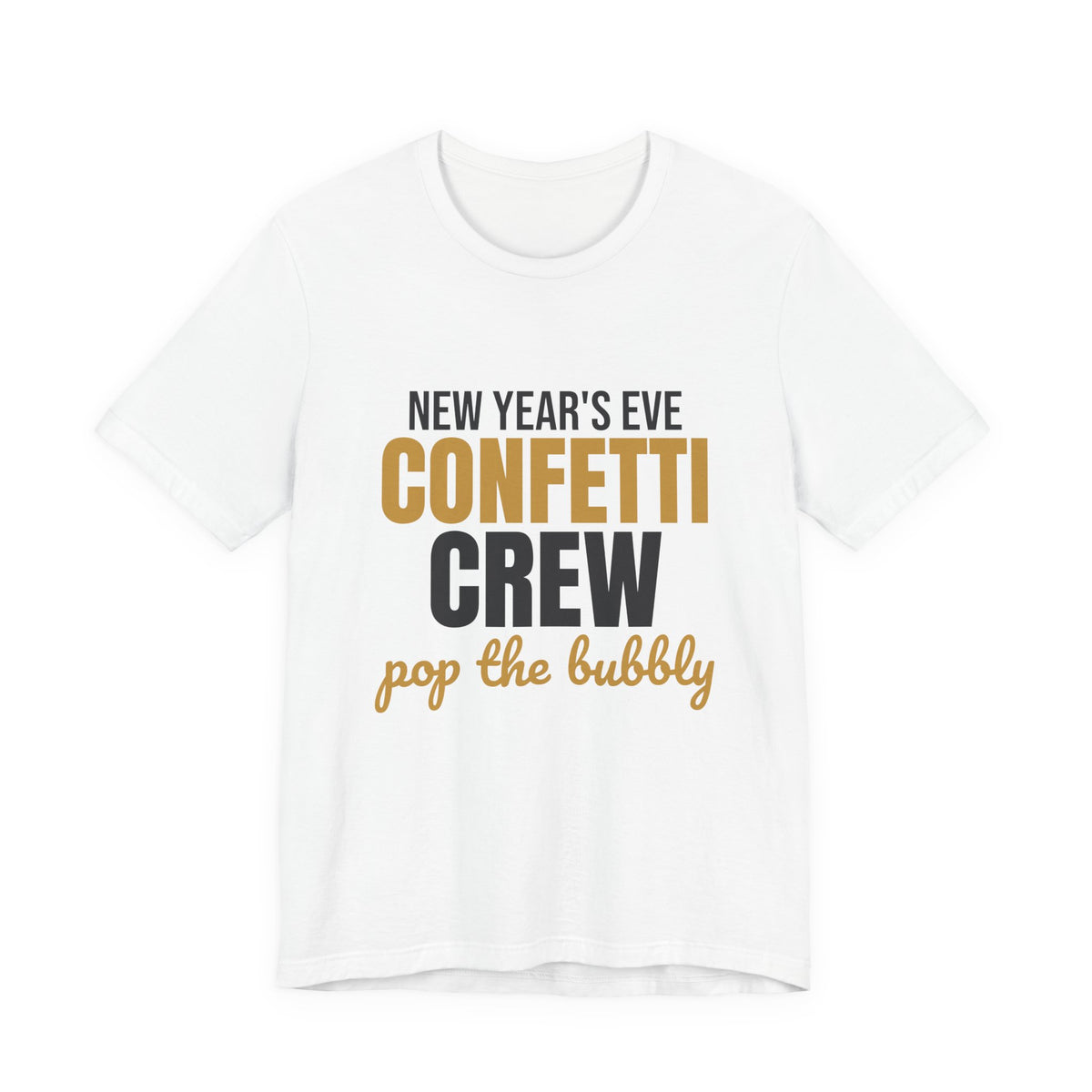 New Year's Eve Confetti Crew Pop the Bubbly Shirt, New Years Eve T-Shirt, New Years Eve Gift