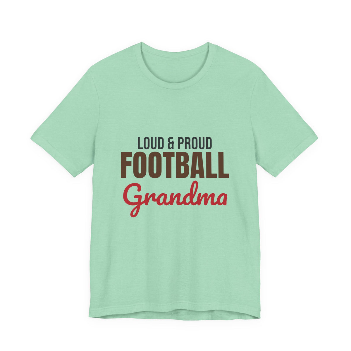 Loud and Proud Football Grandma Shirt, Football Grandma T-Shirt, Game Day Tee