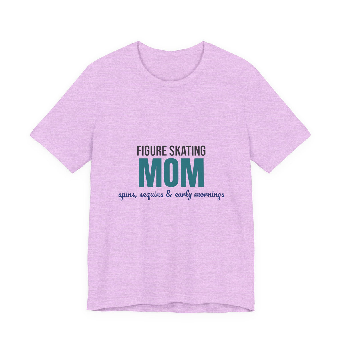 Figure Skating Mom Spins Sequins and Early Mornings Shirt, Figure Skating Mom T-Shirt, Skater Mom Gift