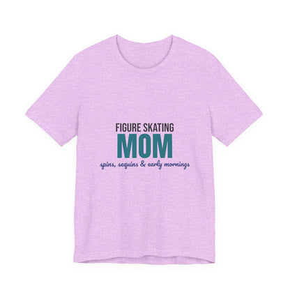 Figure Skating Mom Spins Sequins and Early Mornings Shirt, Figure Skating Mom T-Shirt, Skater Mom Gift