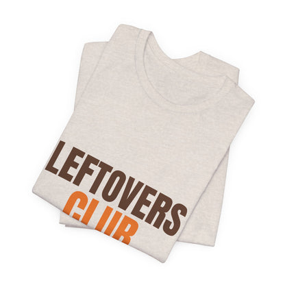 Leftovers Club Members Eat at Midnight Shirt, Leftovers Club Funny Thanksgiving T-Shirt