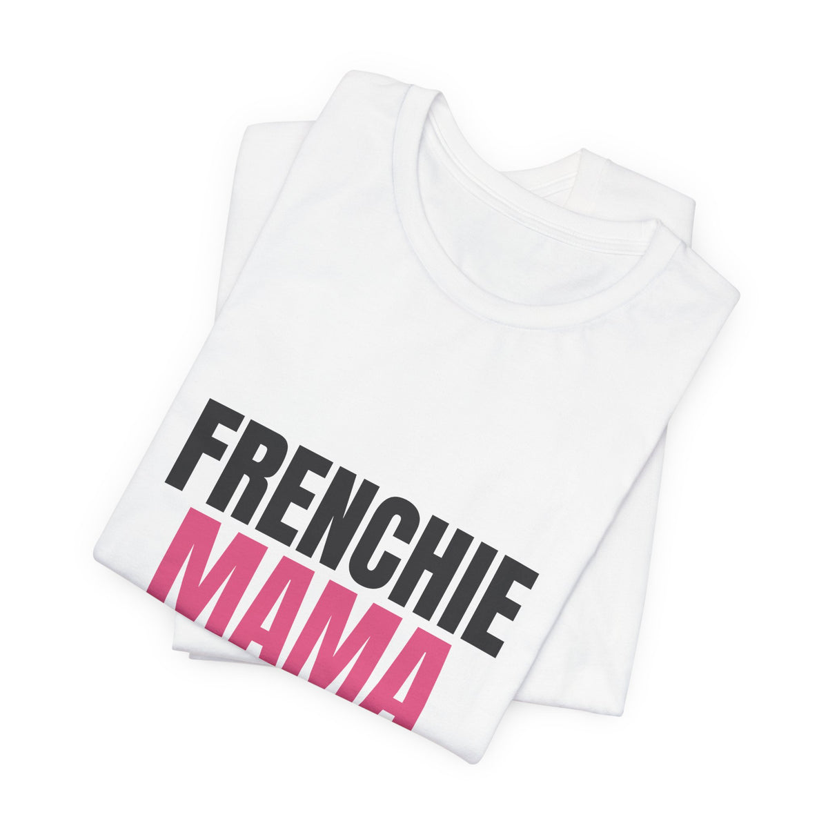 Frenchie Mama Snorts And Snuggles Shirt, Frenchie Mama T-Shirt, Frenchie Lover Gift