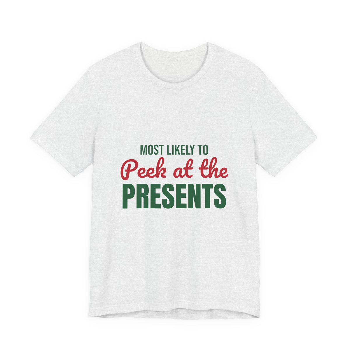 Most Likely to Peek at the Presents Shirt, Most Likely to Peek at the Presents T-Shirt, Family Christmas