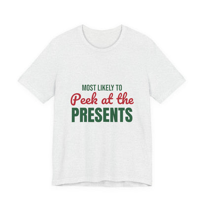 Most Likely to Peek at the Presents Shirt, Most Likely to Peek at the Presents T-Shirt, Family Christmas